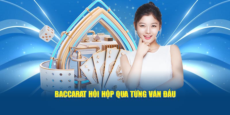 baccarat-hoi-hop-qua-tung-van-dau